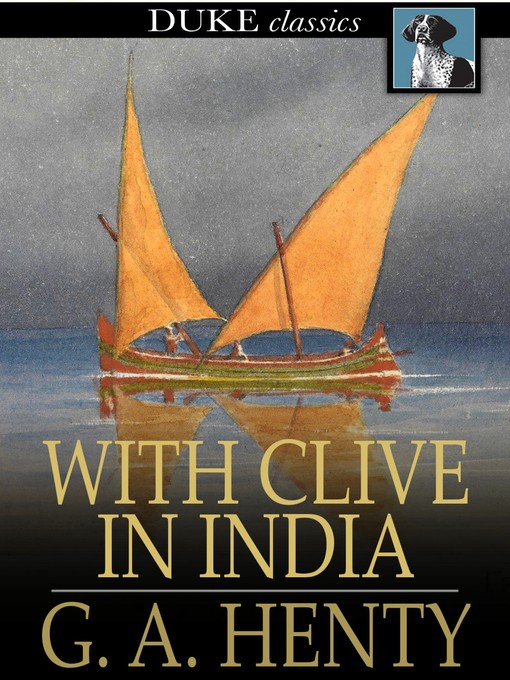 Titeldetails für With Clive in India nach G. A. Henty - Verfügbar
